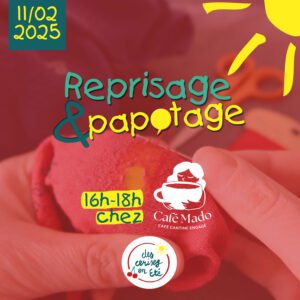 Lire la suite à propos de l’article Reprisage & Papotage – Mardi 11 février